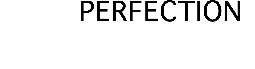 TRUE PERFECTION